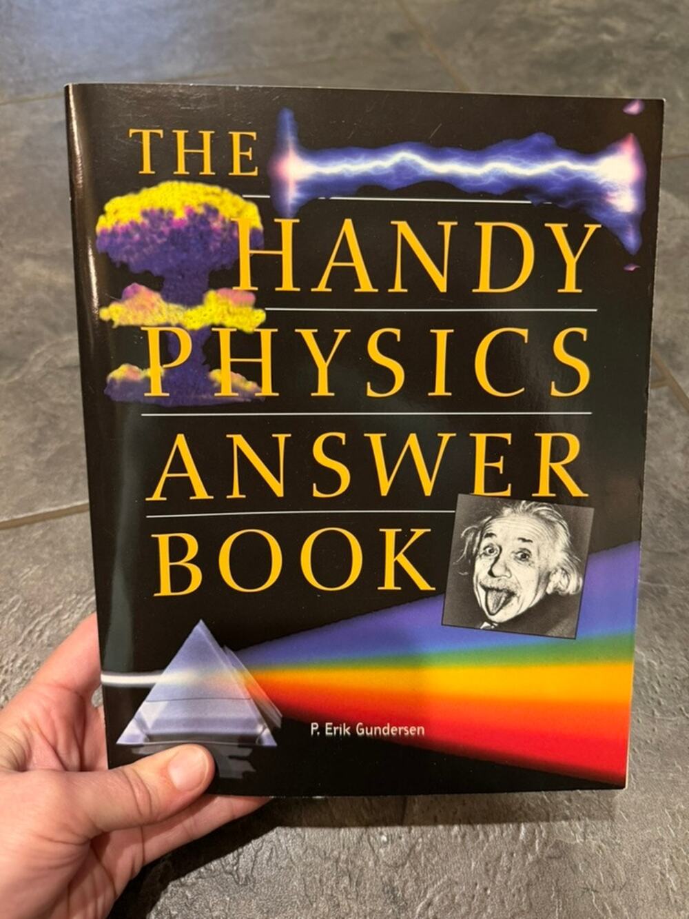 The Handy Physics Answer Book By P. Erik Gundersen